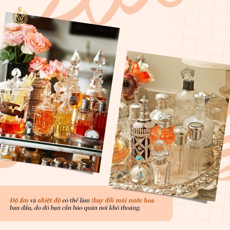 Bảo quản nước hoa ở không gian tối, khô ráo và thoáng mát Bảo quản nước hoa ở không gian tối, khô ráo và thoáng mát