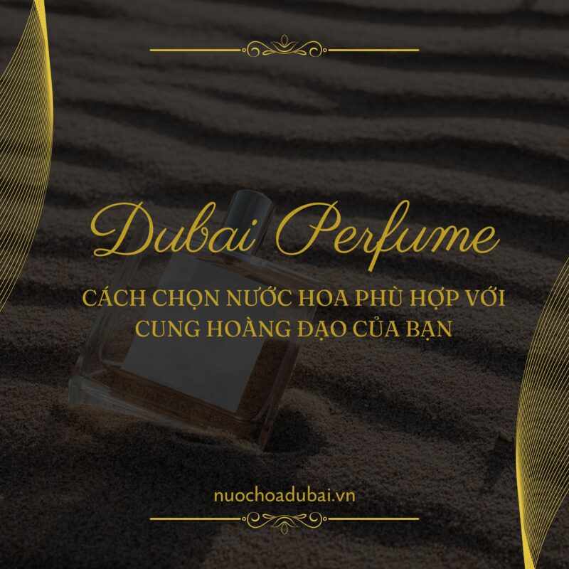 Cách Chọn Nước Hoa Phù Hợp Với Cung Hoàng Đạo Của Bạn