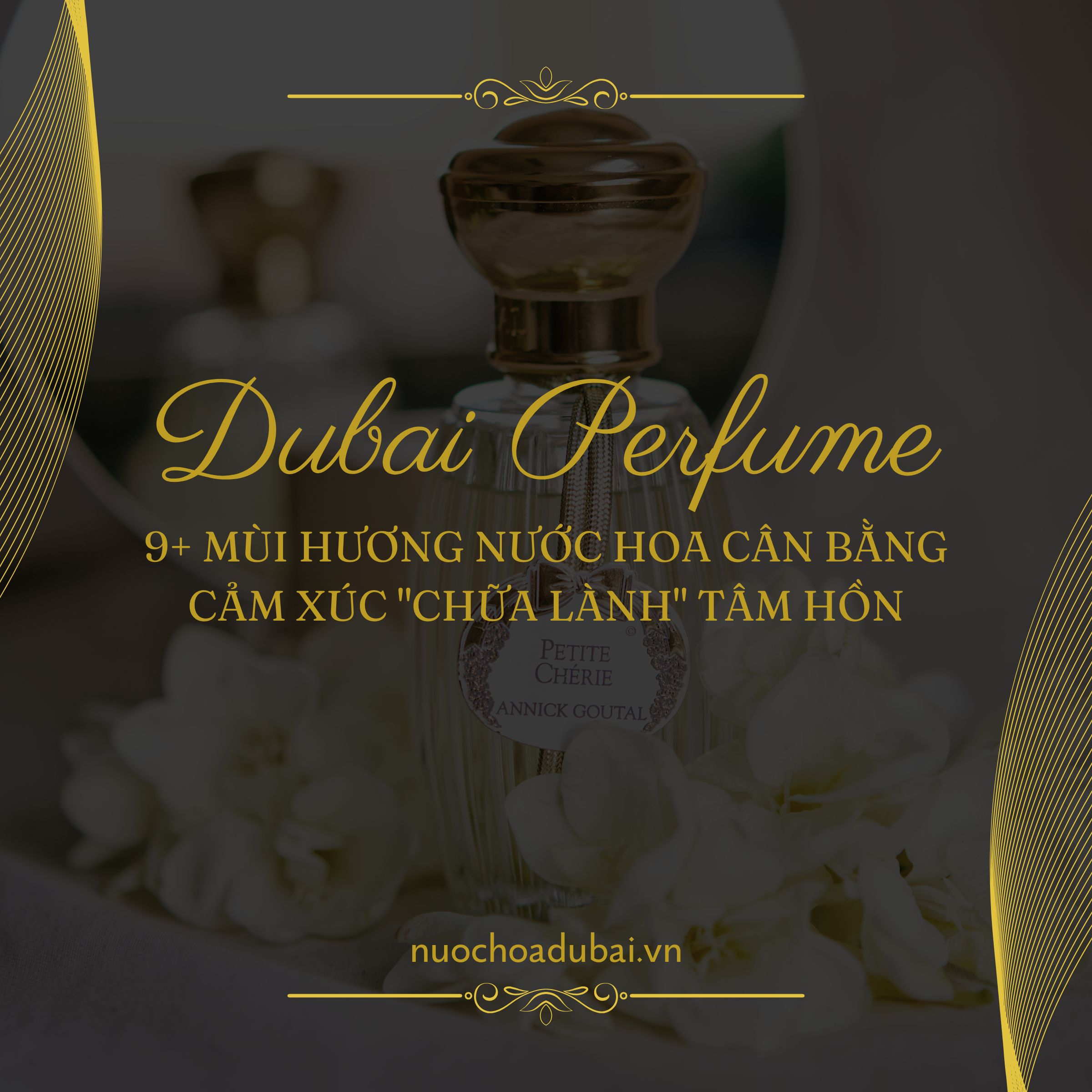 9+ Mùi hương nước hoa cân bằng cảm xúc “chữa lành” tâm hồn