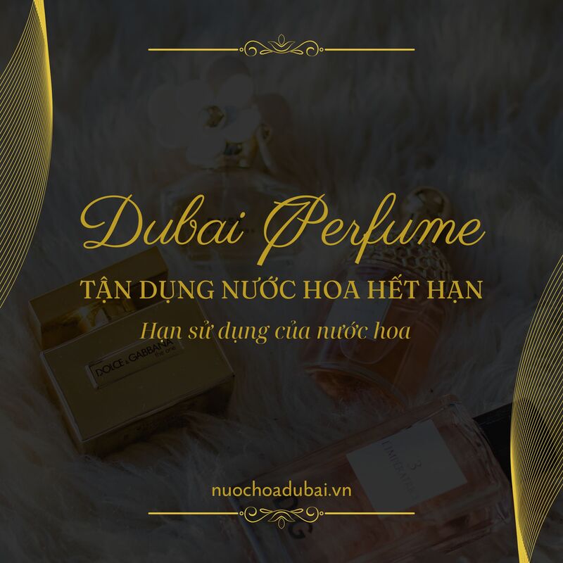 Sử dụng nước hoa hết hạn có sao không? Hạn nước hoa thường bao lâu