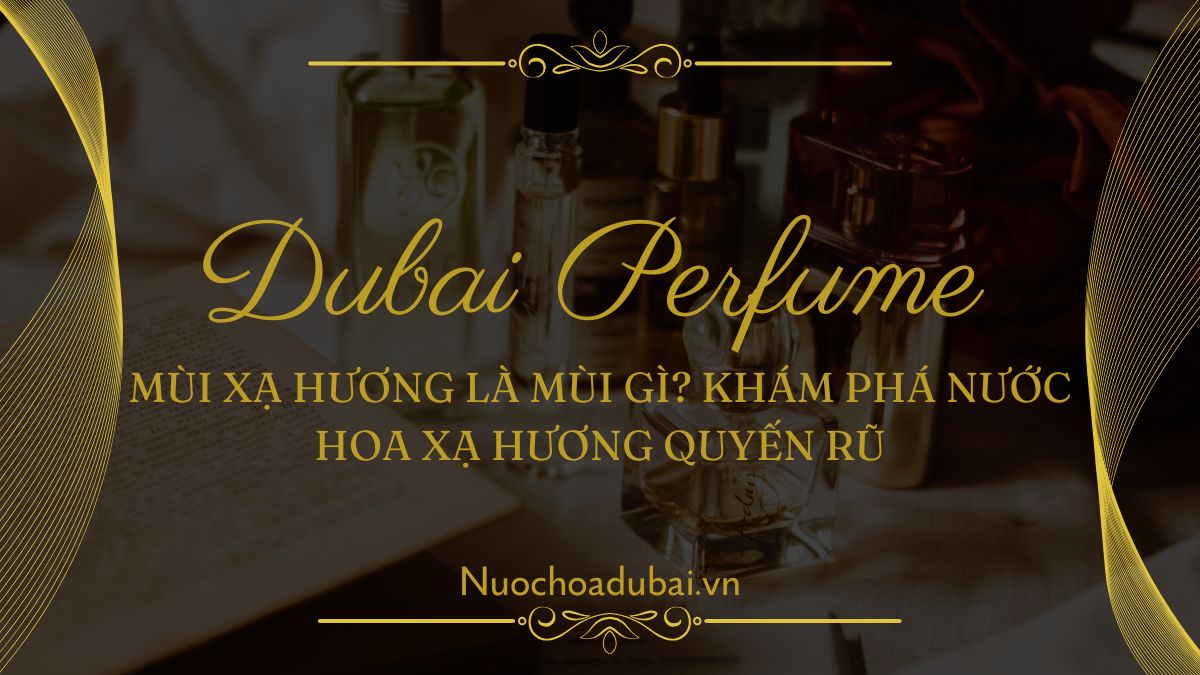 Mùi Xạ Hương là Mùi Gì? Khám Phá Nước Hoa Xạ Hương Quyến Rũ