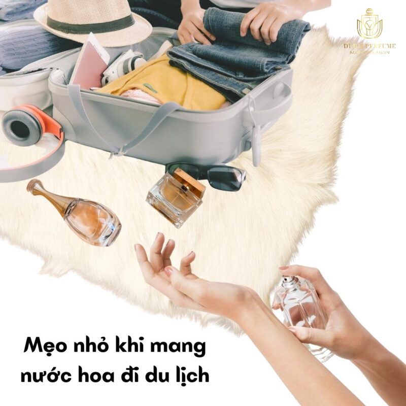 meo-nho-khi-mang-nuoc-hoa-di-du-lich